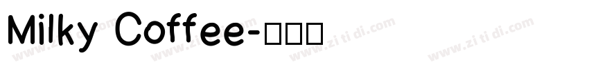 Milky Coffee字体转换